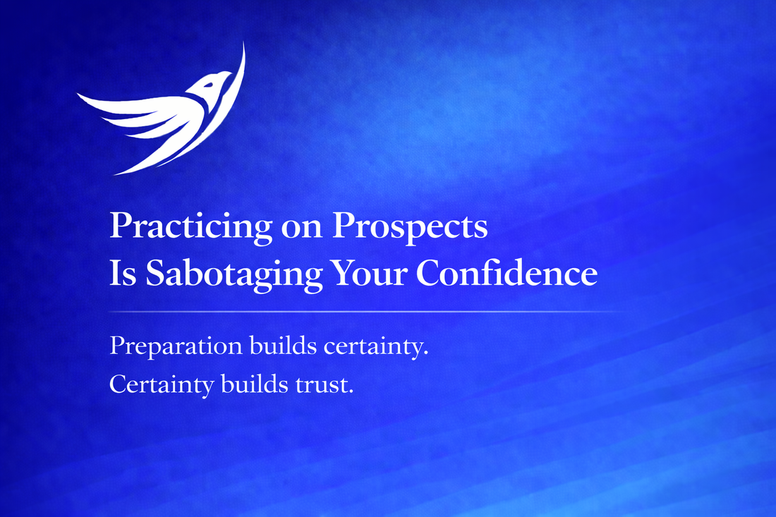 Practicing on Prospects Is Sabotaging Your Confidence