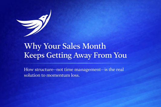Why Your Sales Month Keeps Getting Away From You